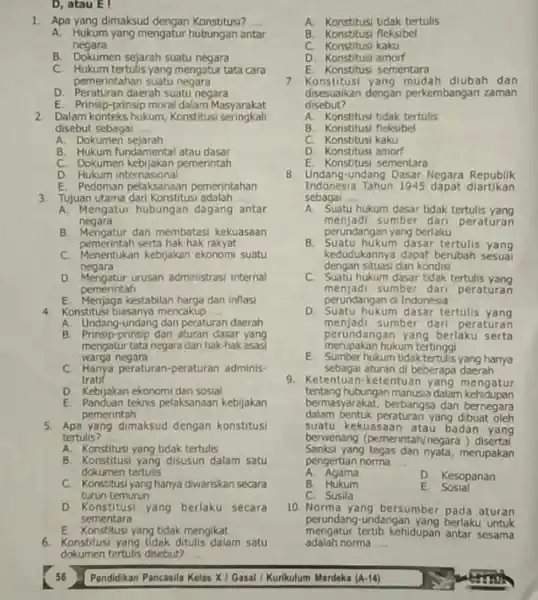 D, atau E! B. Dokumen sejarah suatu negara C. Hukum tertulis yang mengatur tata cara pemerintahan suatu negara D. Peraturan daerah suatu negara E.