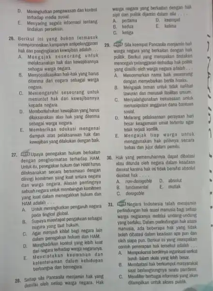 D. Meningkatkan pengawasan dan kontrol terhadap media sosial. E. Menyaring segala informasi tentang tindakan persekusi. 26. Berikut ini yang bukan termasuk mempromosikan kampanye antipelanggaran