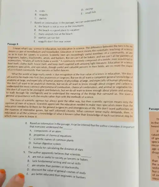 D. shrimp A. crabs E. small fish B. seagulls C. starfish 7. Based on information in the passage, we can understand that __ A.