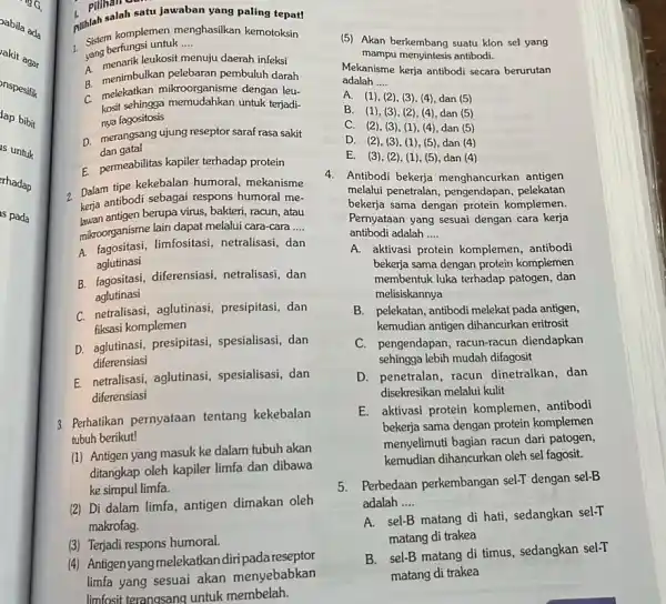 Dabila ada akit agar nspesifik lap bibit is untuk rhadap is pada pilihan sa yang paling tepat! Sistem komplemen menghasilkan kemotoksin sang berfungsi untuk