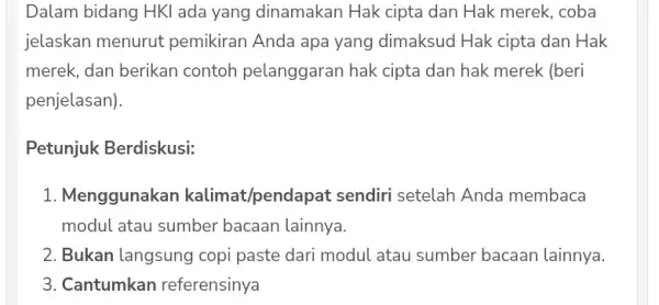 Dalam bidang HKI ada yang dinamakan Hak cipta dan Hak merek , coba jelaskan menurut pemikiran Anda apa yang dimaksud Hak cipta dan Hak