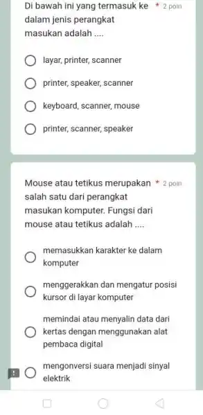 dalam jenis perangkat masukan adalah __ layar, printer, scanner printer, speaker, scanner keyboard, scanner, mouse printer, scanner, speaker Mouse atau tetikus merupakan 2 poin