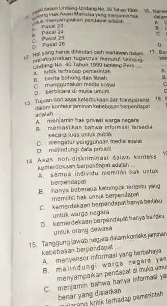 dalam Undang-Undang No 39 Tahun 1999 untuk menyampaikan pendapat adalah __ priat menyampaikan usia yang menjamin hak A. Pasal 23 B. Pasal 24 C