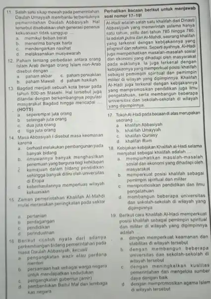 Daulah Umayyah membantu terbentuknya pemerintahan Daulah Abbaslyah Hal tersebut disebabkan oleh generas penerus kekuasaan tidak sanggup __ a. memikul beban berat b. menerima banyak