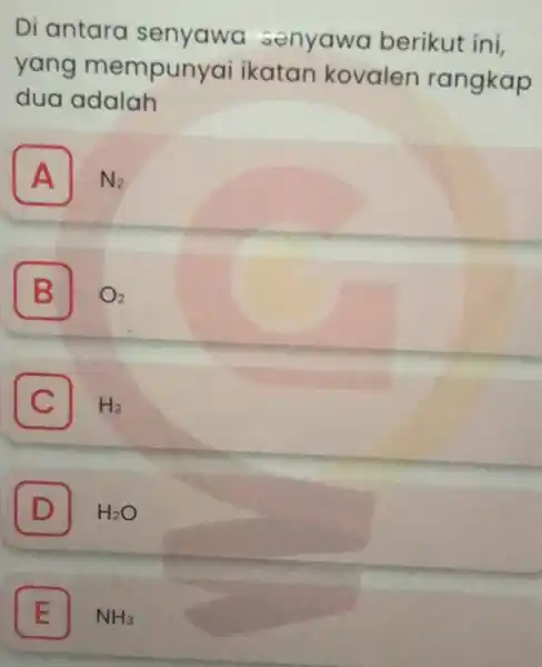 Di antara senyawa senyawa berikut ini, yang mempun ai ikatan kovalen rangkap dua adalah A N_(2) B O_(2) C I H_(2) D H_(2)O E