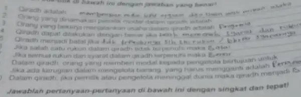 di bawah ini dengan jawaban yang benar! Ciradh adalah __ memberikan in Orang yang di nakan pemilik modal datam ciradh adalah Orang yang bekerja