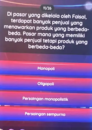 Di pasar yang dikelolo oleh Faisal, terdapat banyak penjual yang menawarkan produk yang berbedo- beda. Pasar mana yang memiliki banyak penjual tetapi produk yang