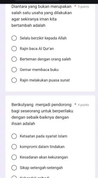 Diantara yang bukan merupakan 5 points salah satu usaha yang dilakukan agar sekiranya iman kita bertambah adalah Selalu berzikir kepada Allah Rajin baca Al