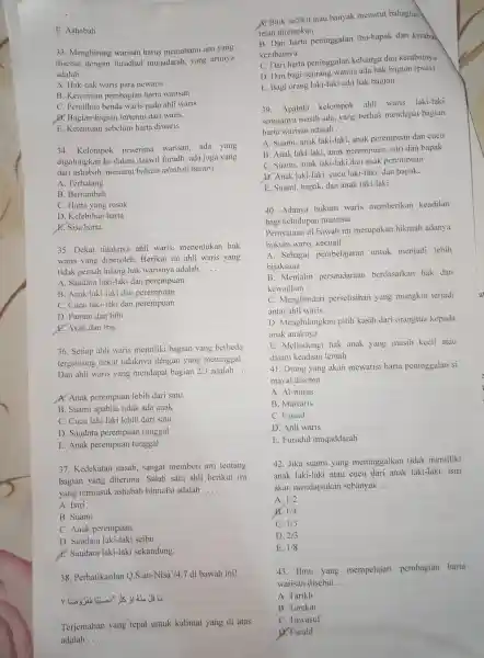 E. Ashabah 33 Menghitung warisan harus memahami apa yang disebut dengan furudhul muqadarah.yang artinya adalah __ A. Hak-hak waris para pewaris B. Ketentuan pembagian