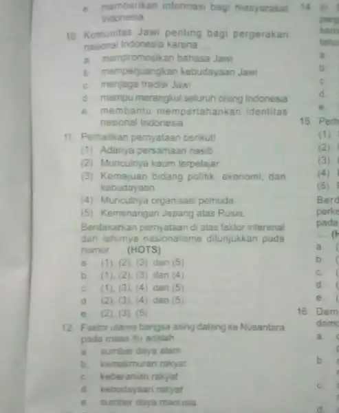 e. memberikan informas bagi masyarakat Indonesia 10. Komunitas Jawi penting bagi pergerakan nasional Indonesia karena __ a. men promosikan bahasa Jawi b. memperjuangk an