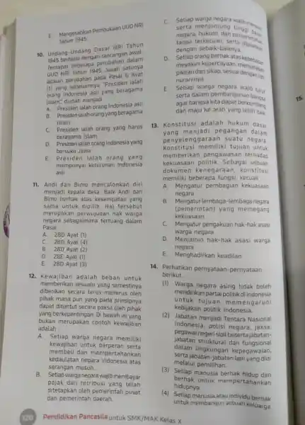 E. Mengesahkan Pembukaan UUD NRI Tahun 1945. 10. Undang-Undang Dasar NRI Tahun 1945 berbeda dengan awal. Terdapat beberapa perubahan dalam UUD NRI Tahun 1945