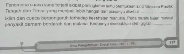 Fenomena cuaca yang terjadi akibat peningkatan suhu permukaan air di Samudra Pasifik Tengah dan Timur yang menjadi lebih hangat dari biasanya disebut __ Iklim