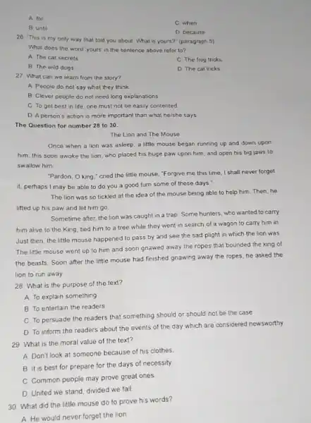 A for C when B until D because 26. "This is my only way that told you about. What is yours?" (paragraph 5) What