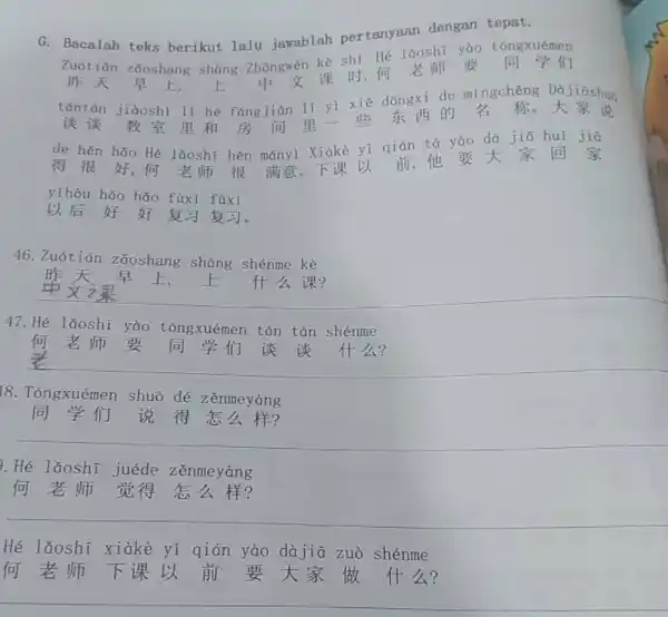 G. Bacalah teks berikut lalu jawablah pertanyaan dengan tepat. M:x I it is Hf,for tántán jiàoshi II hé fóngjian li yi xiē dõngxi de