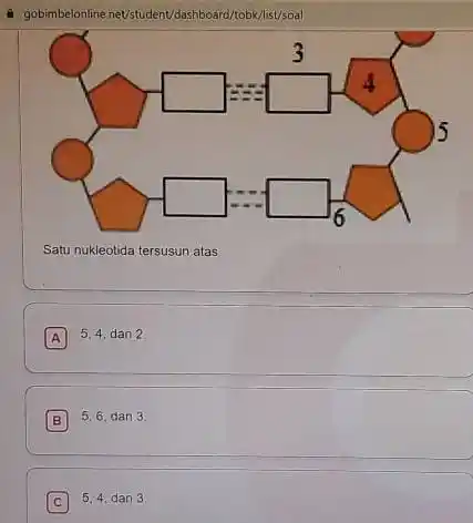 gobimbelonline,net/student/da shboard/tobk/list/soal ) square =square 4square square =square A 5.4, dan 2 A B 5,6,dan 3 C 5.4 dan 3