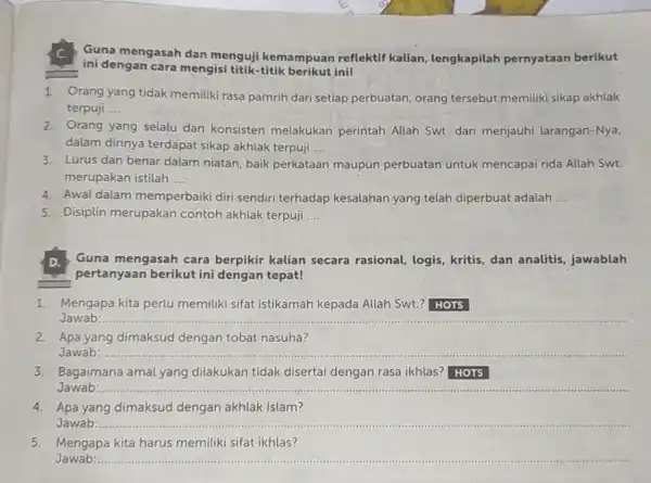 Guna mengasah dan menguji kemampuan reflektif kalian , lengkapilah pernyataan berikut ini dengan cara mengisi titik ini! 1. Orang yang tidak memiliki rasa pamrih