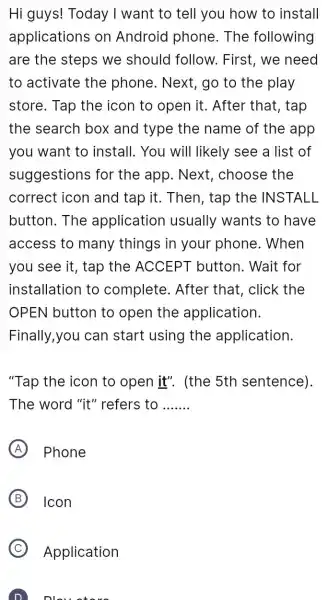 Hi guys! Today I want to tell you how to install applications on Android phone . The following are the steps we should follow.