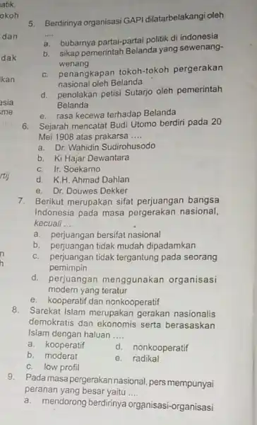 Ikan esia me rtij 9. Pada masa pergerakan nasional, pers mempunyai peranan yang besar yaitu __ a. mendorong berdirinya organisasi-organisasi 5. Berdirinya organisasi GAPI