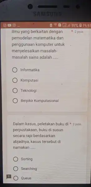 Ilmu yang berkaitan dengan pemodelan matematika dan penggunaan komputer untuk menyelesaikan masalah- masalah sains adalah __ Informatika Komputasi Teknologi Berpikir Komputasional Dalam kasus ,