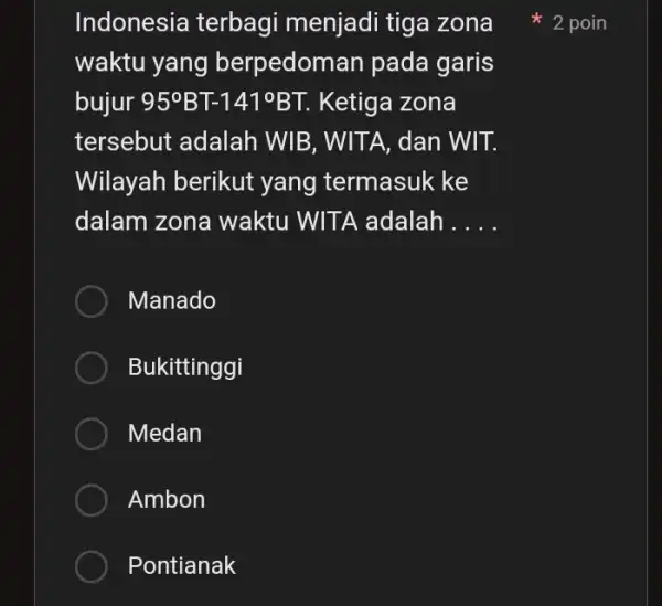 Indonesia terbagi menjadi tiga zona waktu yang berpedoman pada garis bujur 95^circ BT-141^circ BT. Ketiga zona tersebut adalah WIB, WITA, dan WIT. Wilayah berikut