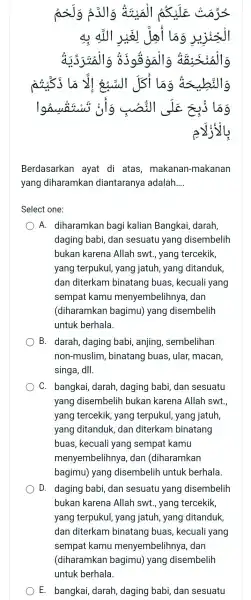 Isi log sig IE =3 log Berdasarkan ayat di atas , makanan-makanan yang diharamkan diantaranya adalah.. __ Select one: A.diharamkan bagi kalian Bangkai ,