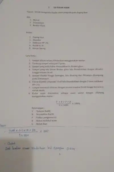 I.UJI KADAR ASAM Tujuan: Untuk mengetahui kadar asam yang ada pada daging ikan Alat : 1. Mortar 2. Erlenmeyer 3. Beaker Glass Bahan: 1.