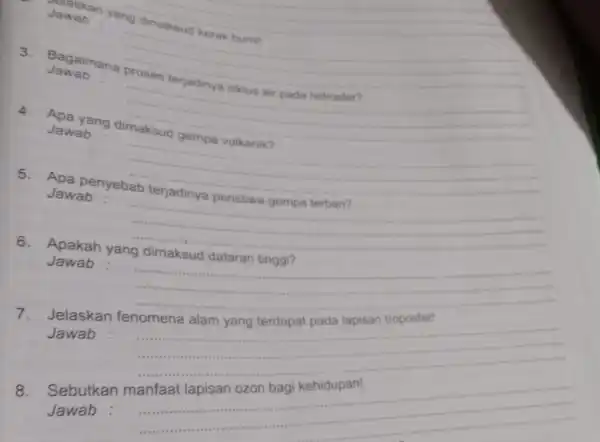 __ Jawab __ 3. Bagaimana Jawab __ 4. Apa yang Jawab __ 5. Apa penyebab Jawab __ 6. Apakah yang dataran Jawab __ 7.