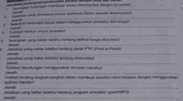 Jawablah pertanyaan pertanyaan berikut dengan jolas dan benart antara dekomposisi dengan komputer! Terangkan __ Jawab: 2. Jabarkan yang dimaksud proses synthesis dalam sebuah dekomposisil