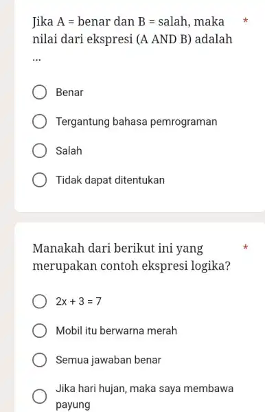 Jika A=benar dan B=salah , maka nilai dari ekspresi (A AND B) adalah __ Benar Tergantung bahasa pemrograman Salah Tidak dapat ditentukan Manakah dari