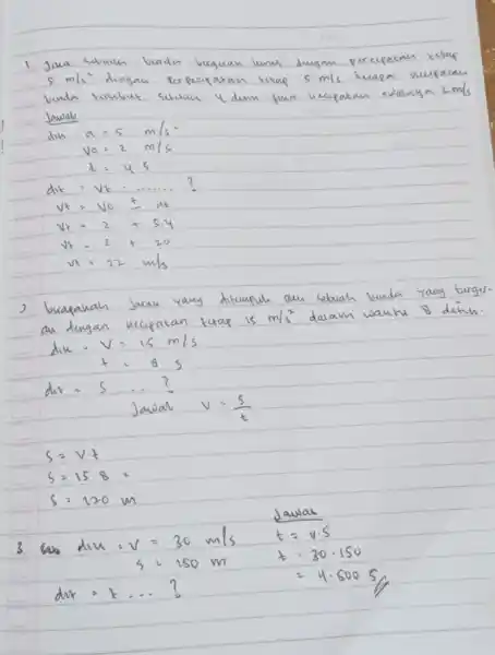 Jika sdouan bunda kengan percepatan ketape smls Perpecigatan kutap smls buaen vicceparm bcuda rusubuk 2mm_(3) Jawab dun a=5m/b vo:2mls t:y s dit' VF.......? vk=vo