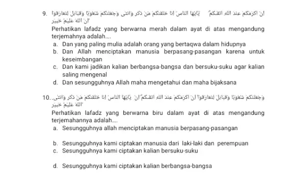 ) It's joble all is Perhatikan lafadz yang berwarna merah dalam ayat di atas mengandung terjemahnya adalah. __ a. Dan yang paling mulia adalah