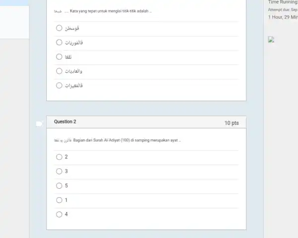 __ Kata yang tepat untuk mengisi titik-titik adalah __ guality Question 2 dari Surah Al-Adiyat (100)di samping merupakan ayat __ 2 3 3 5