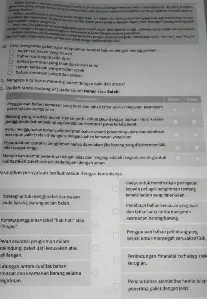 Kedua, bungkus barang-barang bungkus barang tersebut. barang tersebut ...........kertas berlapi dengan kertaki hajang mudah pecahatau nusik dengan memperhatikan keamanannya Misalnya tambahan jika diperlukan Pastikan