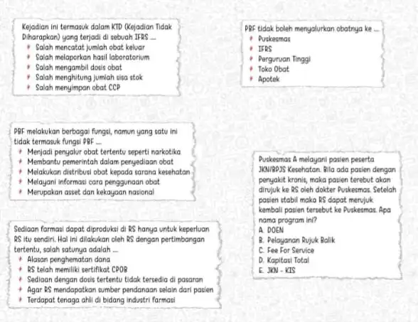 Kejadian ini termasuk dalam KTD (Kejadian Tidak Diharapkan) yang terjadi di sobuah IFRS __ Salah mencatat jumlah obat keluar Salah melaporkan hasil laboratorium Salah