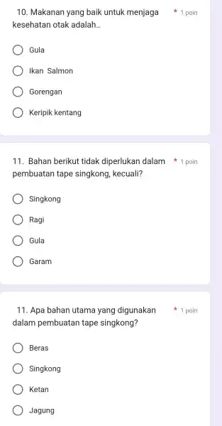 kesehatan otak adalah __ Gula Ikan Salmon Gorengan Keripik kentang 11 . Bahan berikut tidak diperlukan dalam 1 poin pembuatan tape singkong , kecuali?