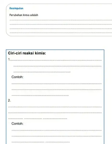 Kesimpulan Perubahan kimia adalah __ accustom missing conservation univisions constanting decisions Ciri-ciri reaksi kimia: 1......... . __ .......................... Contoh: __ .............................in ....... .........iii .