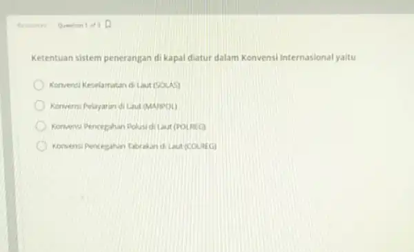 Ketentuan sistem penerangan di kapal diatur dalam Konvensi Internasional yaitu Konvensi Keselamatan di Laut sous Korversi Pelayaran di Laut (MASPOL) Konvensi Pencegahan Polusid Laut