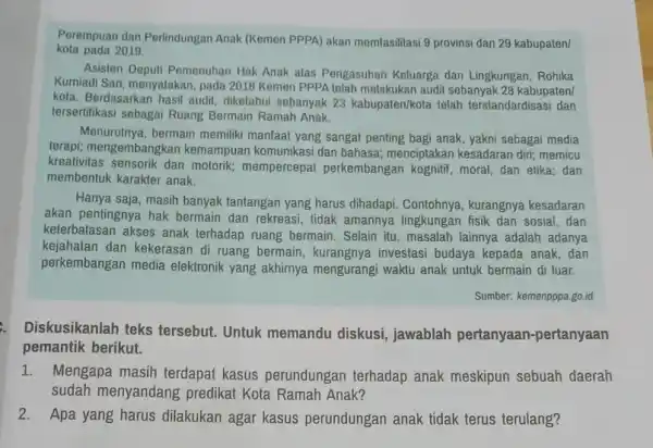 kota pada 2019. Perempuan dan Perlindungan Anak (Kemen PPPA) akan memfasilitas 9 provinsi dan 29 kabupaten/ Asisten Deputi Pemenuhan Hak Anak atas Pengasuhan Keluarga