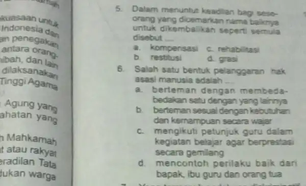 kuasaan untuk Indonesia dar antara orang. an penegakan ibah, dan lain Tinggi Agama dilaksanakan Agung yang ahatan yang Mahkamah t atau rakyat eradilan Tata