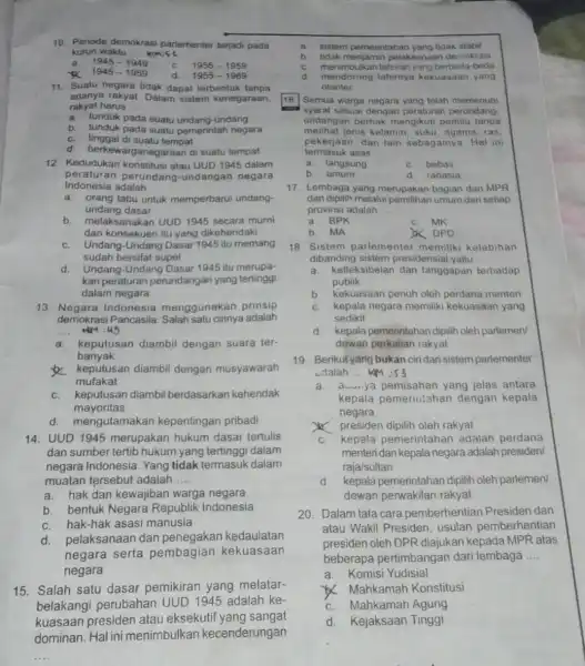 kurun waktu __ Him:si terjadi pada a. 1945-1949 C. 1955-1959 x 1945-1959 d. 1955-1969 11. Suatu negara tidak dapat terbentuk tanpa adanya rakyat. Dalam