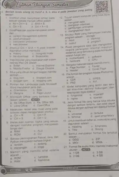 Latihan Mangan Semester tanda silang (x) huruf a, b, c, atau d pada jawaban yang paling 1. Shortcut untuk menyimpan artikel pada sebuah website