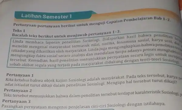 Latihan Semester 1 Pertanyaan-pertanyaan berikut untuk menguji Capaian Pembelajaran Bab 1-2 Teks 1 Bacalah teks berikut untuk menjawab pertanyaan 1-3 Linda membaca laporan penelitian