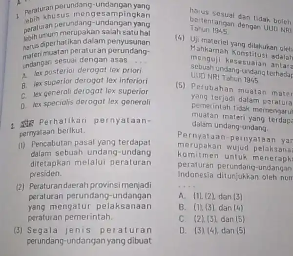 lebih khusus menges ampingkan 1. Peraturan sus mengesa mpingkan peraturan perundang -undangan yang merupakan salah satu hal harus diperhatikan dalam penyusunan muatan peraturan perundang-