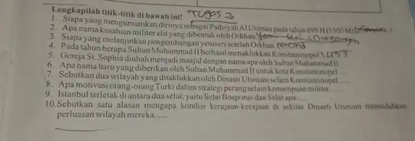 Lengkapilah titik-titi!di bawah ini! Tugas 2 yang mengumumkan dirinya sebagai Padisyah Al Utsman pada tahun 699 H(1300 M) 2. Apanama elit yang dibentuk oleh