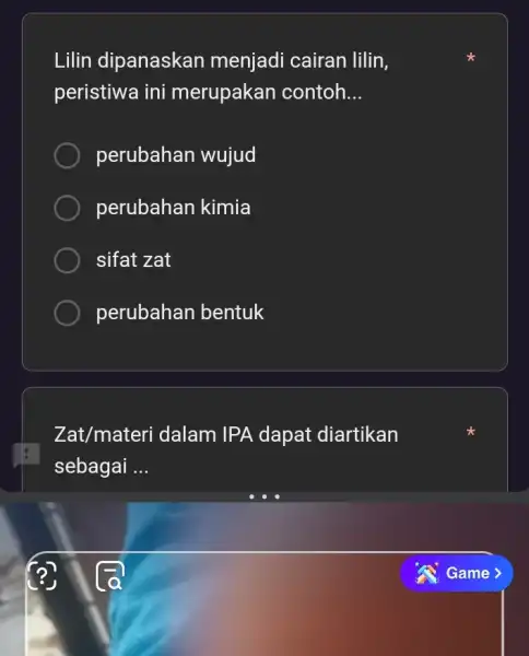 Lilin dipanaskan menjadi cairan lilin, peristiwa ini merupakan contoh __ perubahan wujud perubahan kimia sifat zat perubahan bentuk Zat/materi dalam IPA dapat diartikan sebagai