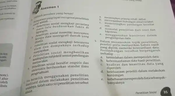 Loone, interview hearai terlebih ukmelakukan tok transkrip pernyataan Asesmen 1 jawaban yang benar! pernyataan yang tepat mengenai penelitian sosial adalah __ penelitian 1 berdasarkan