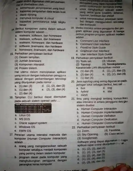 makin sedikit digunakan oleh perusahaan. Hal ini disebabkan oleh __ a.kemampuan penyimpanan yang kecil b pengolahan data terlalu kuat c. dapat dijinjing d menyewa