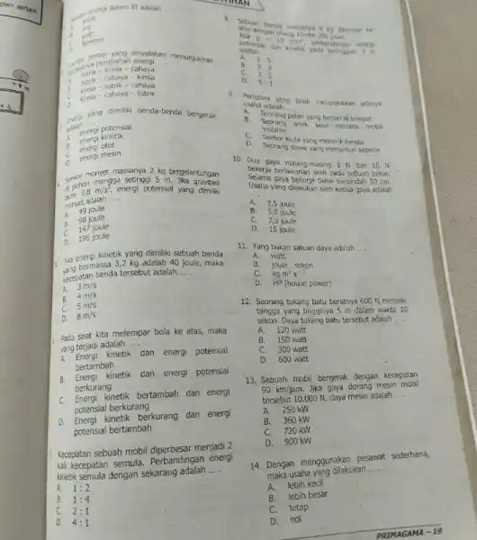 man energi dalam St adalah joule __ erg A. C. watt Newton D. senter menunjukkan untuk perubahan garak __ adinyak-kimia-cahaya A. Istrik-cahaya kimia kimia-listrik-cahaya