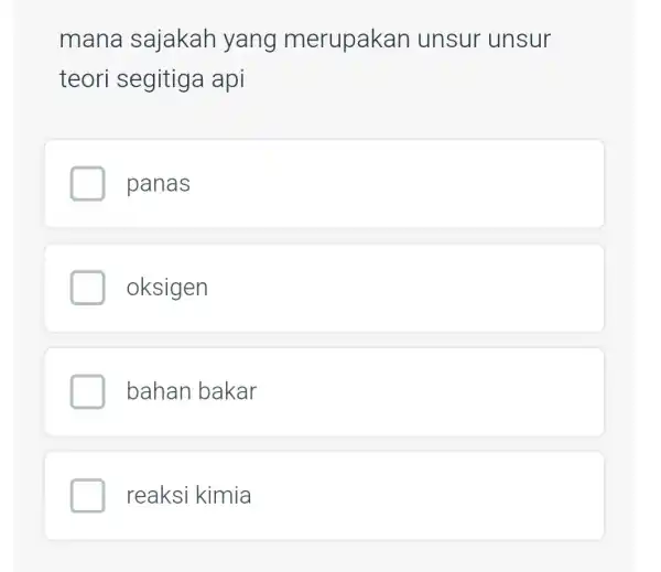 mana sajakah yang merupak an unsur unsur teori segitiga api panas oksigen bahan bakar reaksi kimia