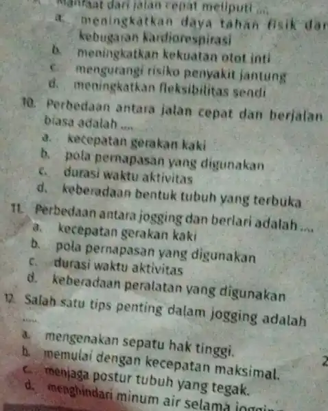 Manfaat repat meliputi __ a meningkatkar daya tahan fisik dar kebugaran kardiorespirasi b. meningkatka kekuatan otot inti c. mengurangi risiko penyakit jantung d. me